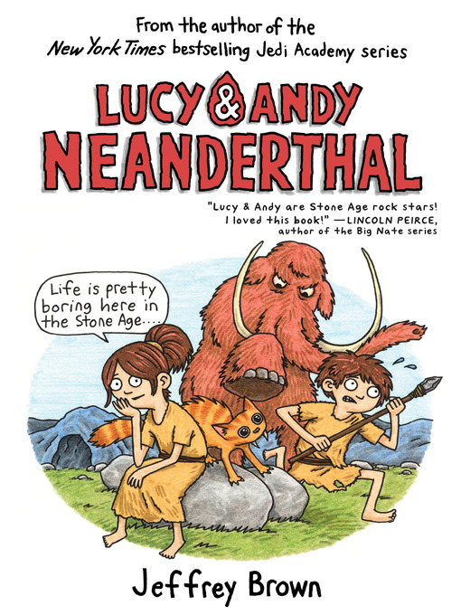 Title details for Lucy & Andy Neanderthal by Jeffrey Brown - Available